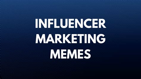 28 Influencer marketing memes